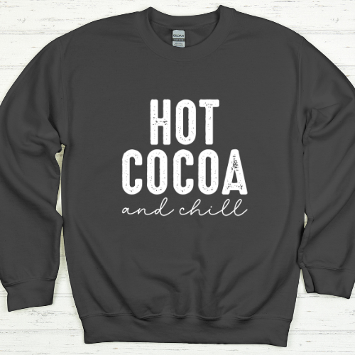 Hot Cocoa and Chill Crew Neck